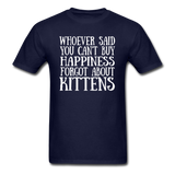 Can't Buy Happiness - Kittens - White - Unisex Classic T-Shirt - navy
