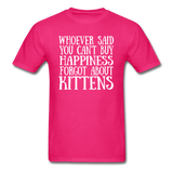 Can't Buy Happiness - Kittens - White - Unisex Classic T-Shirt - fuchsia