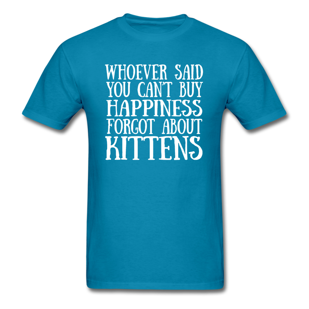 Can't Buy Happiness - Kittens - White - Unisex Classic T-Shirt - turquoise