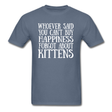 Can't Buy Happiness - Kittens - White - Unisex Classic T-Shirt - denim