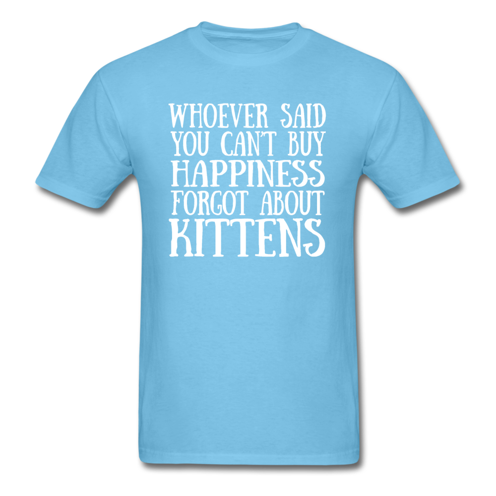 Can't Buy Happiness - Kittens - White - Unisex Classic T-Shirt - aquatic blue