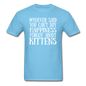 Can't Buy Happiness - Kittens - White - Unisex Classic T-Shirt - aquatic blue