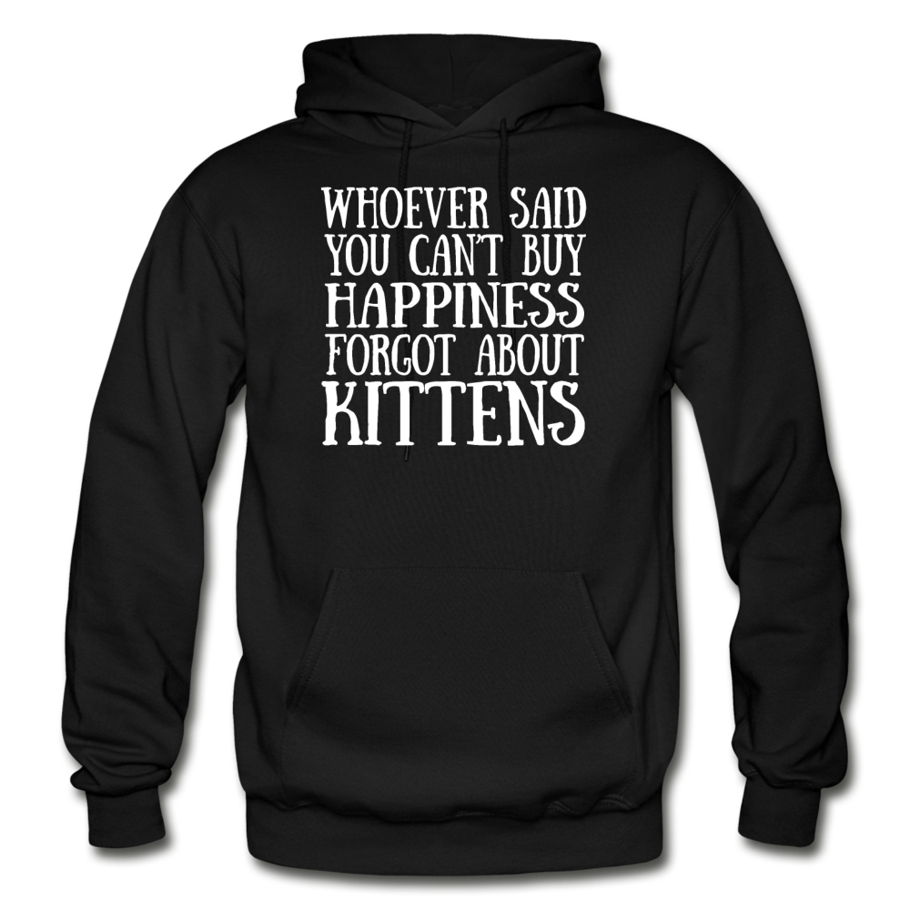 Can't Buy Happiness - Kittens - White - Gildan Heavy Blend Adult Hoodie - black