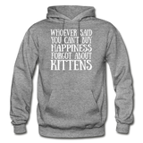 Can't Buy Happiness - Kittens - White - Gildan Heavy Blend Adult Hoodie - graphite heather