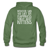 Can't Buy Happiness - Kittens - White - Gildan Heavy Blend Adult Hoodie - military green