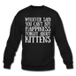 Can't Buy Happiness - Kittens - White - Crewneck Sweatshirt - black