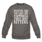 Can't Buy Happiness - Kittens - White - Crewneck Sweatshirt - asphalt gray