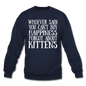 Can't Buy Happiness - Kittens - White - Crewneck Sweatshirt - navy