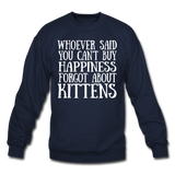 Can't Buy Happiness - Kittens - White - Crewneck Sweatshirt - navy