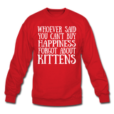 Can't Buy Happiness - Kittens - White - Crewneck Sweatshirt - red