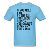 Hold A Cat By The Tail - Black - Unisex Classic T-Shirt - aquatic blue
