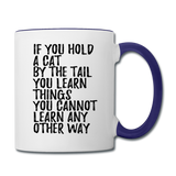Hold A Cat By The Tail - Black - Contrast Coffee Mug - white/cobalt blue