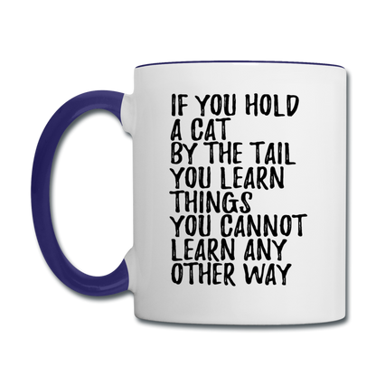 Hold A Cat By The Tail - Black - Contrast Coffee Mug - white/cobalt blue