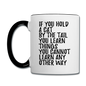 Hold A Cat By The Tail - Black - Contrast Coffee Mug - white/black