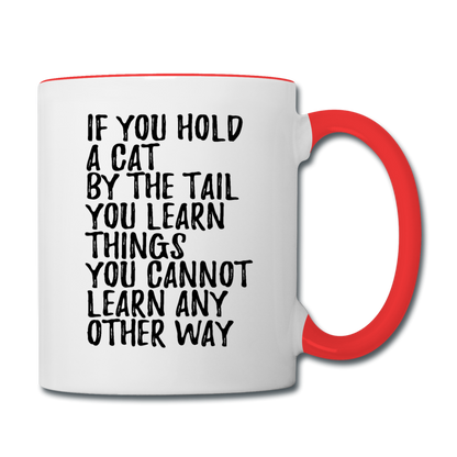 Hold A Cat By The Tail - Black - Contrast Coffee Mug - white/red