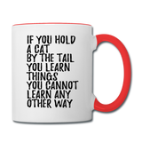 Hold A Cat By The Tail - Black - Contrast Coffee Mug - white/red