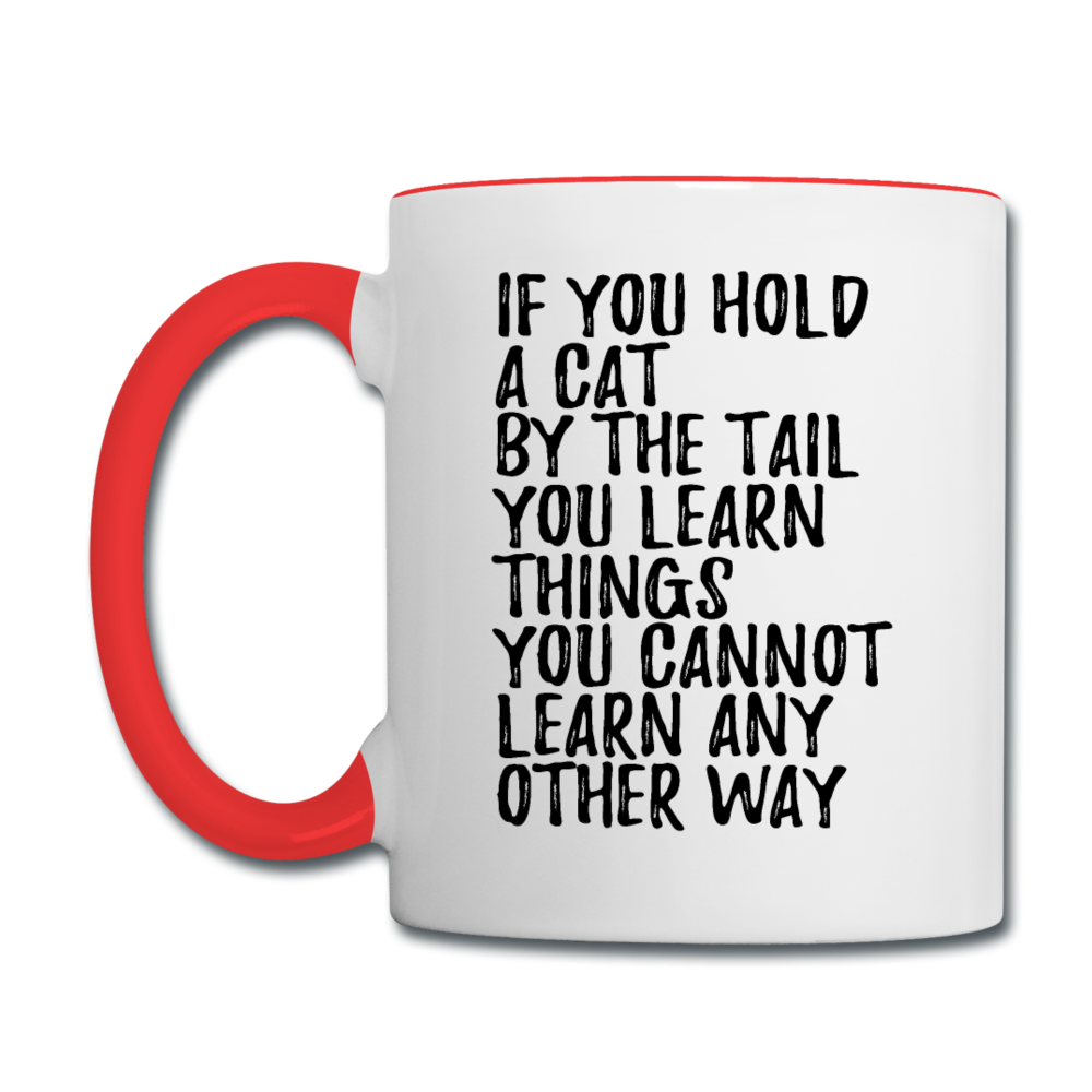 Hold A Cat By The Tail - Black - Contrast Coffee Mug - white/red