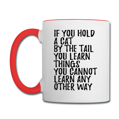 Hold A Cat By The Tail - Black - Contrast Coffee Mug - white/red