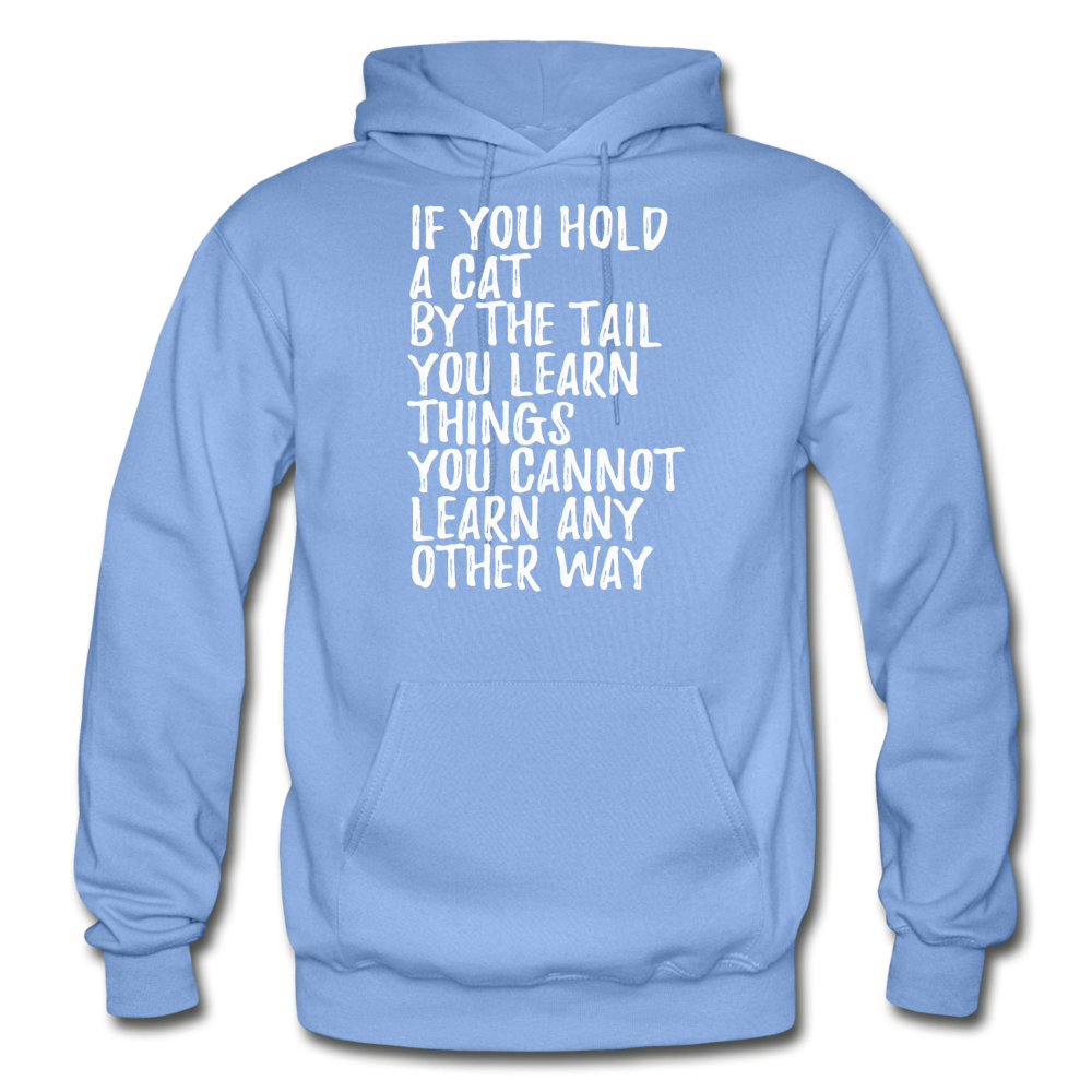 Hold A Cat By The Tail - White - Gildan Heavy Blend Adult Hoodie - carolina blue