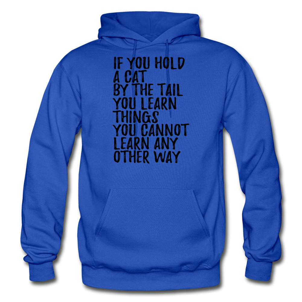 Hold A Cat By The Tail - Black - Gildan Heavy Blend Adult Hoodie - royal blue