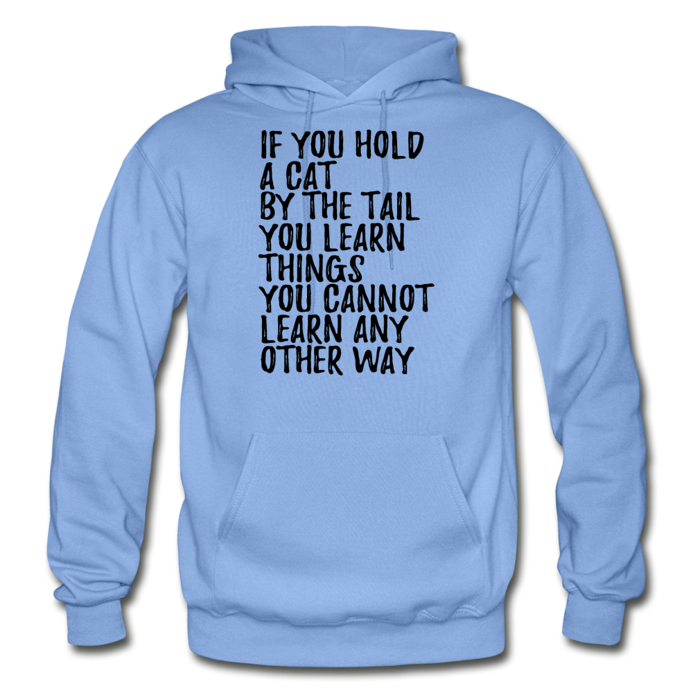 Hold A Cat By The Tail - Black - Gildan Heavy Blend Adult Hoodie - carolina blue