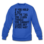 Hold A Cat By The Tail - Black - Crewneck Sweatshirt - royal blue