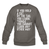 Hold A Cat By The Tail - White - Crewneck Sweatshirt - asphalt gray