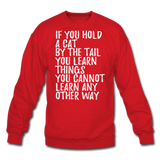 Hold A Cat By The Tail - White - Crewneck Sweatshirt - red