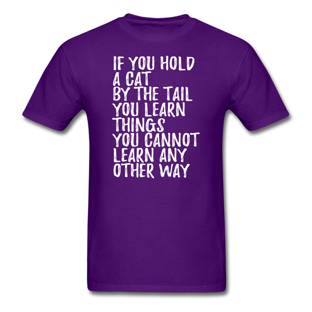 Hold A Cat By The Tail - White - Unisex Classic T-Shirt - purple