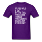 Hold A Cat By The Tail - White - Unisex Classic T-Shirt - purple