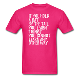 Hold A Cat By The Tail - White - Unisex Classic T-Shirt - fuchsia