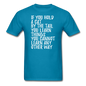 Hold A Cat By The Tail - White - Unisex Classic T-Shirt - turquoise