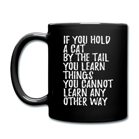 Hold A Cat By The Tail - White - Full Color Mug - black