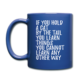 Hold A Cat By The Tail - White - Full Color Mug - royal blue