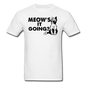 Meow's It Going - Black - Unisex Classic T-Shirt - white