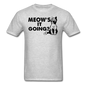 Meow's It Going - Black - Unisex Classic T-Shirt - heather gray