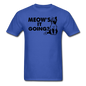 Meow's It Going - Black - Unisex Classic T-Shirt - royal blue