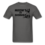 Meow's It Going - Black - Unisex Classic T-Shirt - charcoal