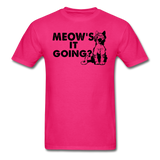 Meow's It Going - Black - Unisex Classic T-Shirt - fuchsia