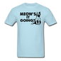 Meow's It Going - Black - Unisex Classic T-Shirt - powder blue