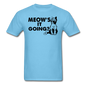 Meow's It Going - Black - Unisex Classic T-Shirt - aquatic blue