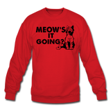 Meow's It Going - Black - Crewneck Sweatshirt - red