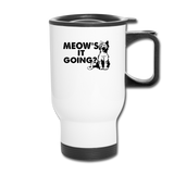 Meow's It Going - Black - Travel Mug - white