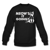 Meow's It Going - White - Crewneck Sweatshirt - black
