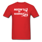 Meow's It Going - White - Unisex Classic T-Shirt - red