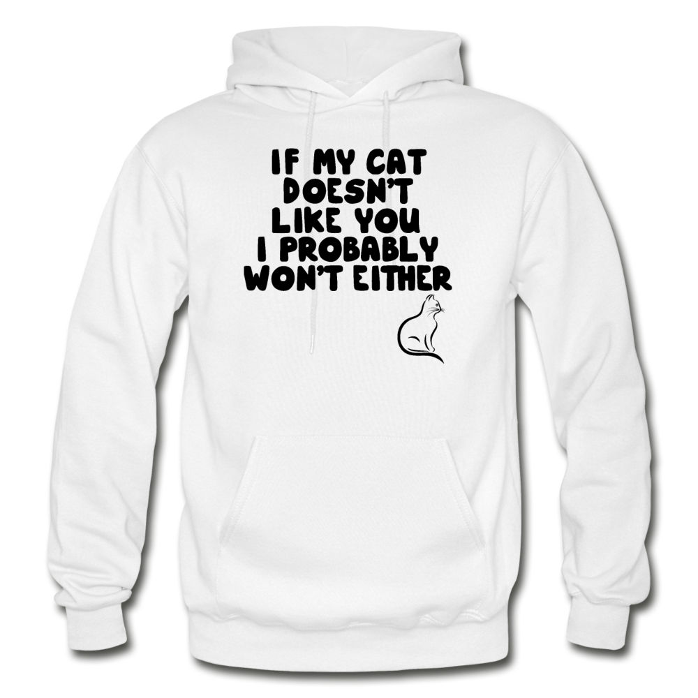 If My Cat Doesn't Like You - Black - Gildan Heavy Blend Adult Hoodie - white