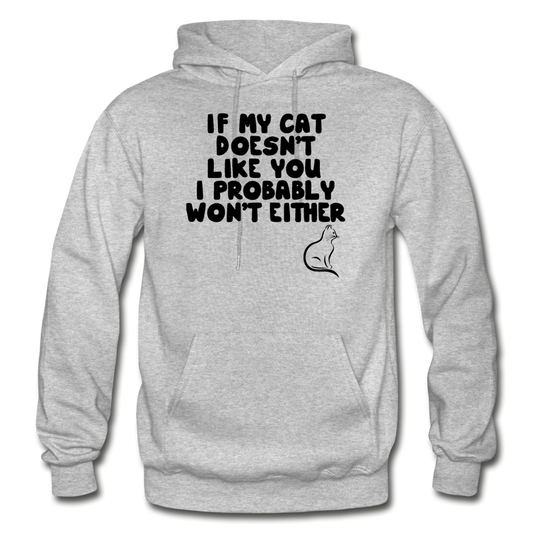 If My Cat Doesn't Like You - Black - Gildan Heavy Blend Adult Hoodie - heather gray