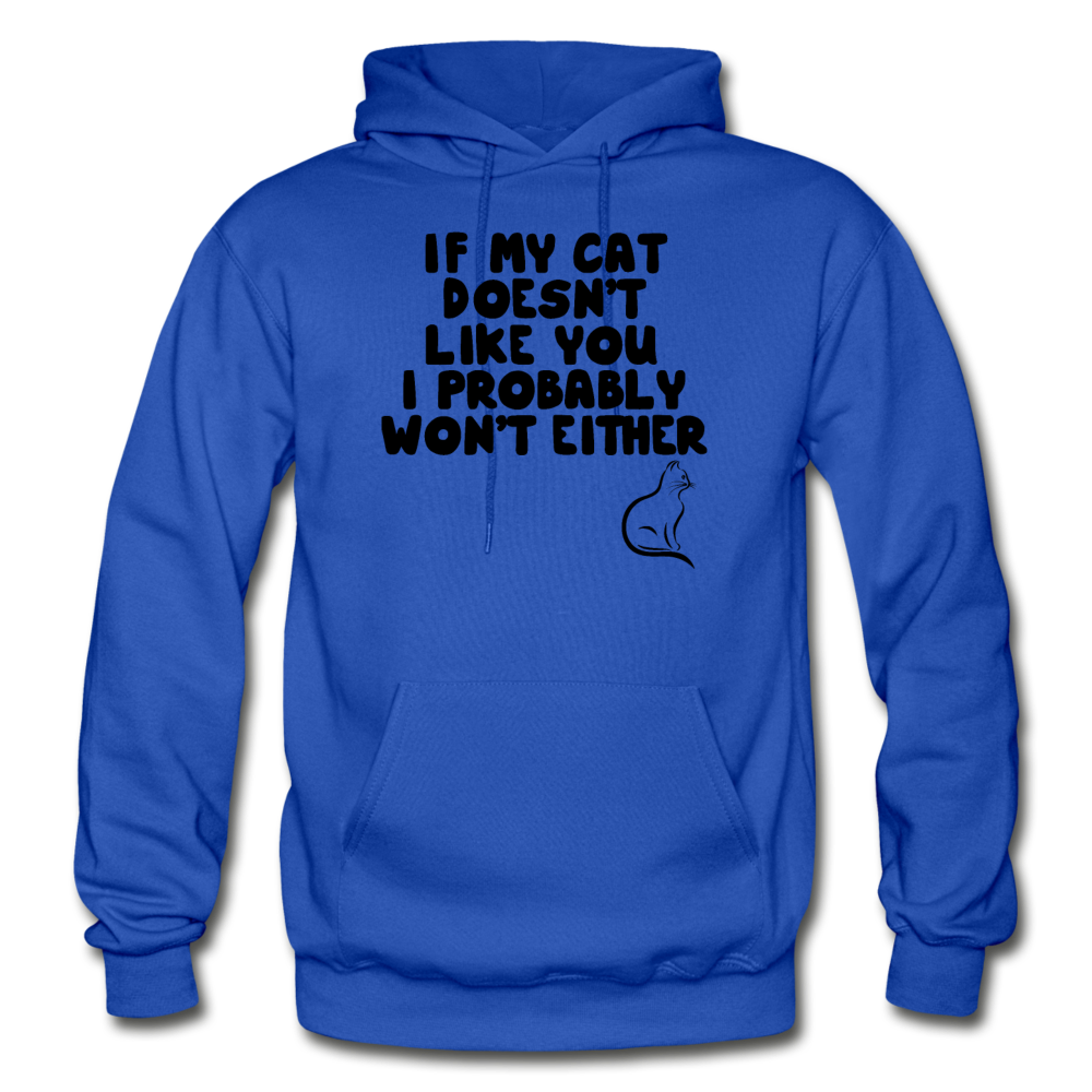 If My Cat Doesn't Like You - Black - Gildan Heavy Blend Adult Hoodie - royal blue