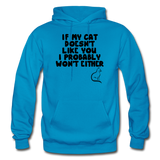 If My Cat Doesn't Like You - Black - Gildan Heavy Blend Adult Hoodie - turquoise
