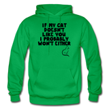 If My Cat Doesn't Like You - Black - Gildan Heavy Blend Adult Hoodie - kelly green